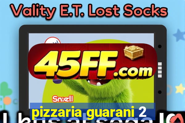 pizzaria guarani 2